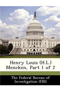 Henry Louis (H.L.) Mencken, Part 1 of 2