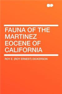 Fauna of the Martinez Eocene of California