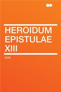 Heroidum Epistulae XIII