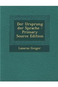 Der Ursprung Der Sprache - Primary Source Edition