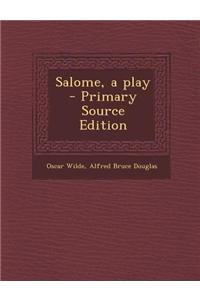 Salome, a Play