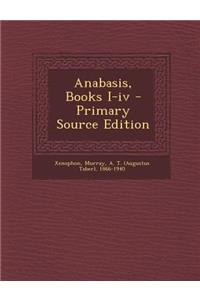 Anabasis, Books I-IV