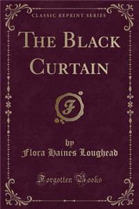 The Black Curtain (Classic Reprint)