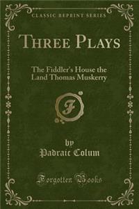 Three Plays