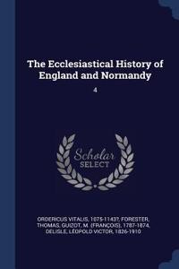 The Ecclesiastical History of England and Normandy