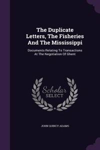 The Duplicate Letters, the Fisheries and the Mississippi