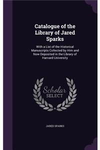 Catalogue of the Library of Jared Sparks
