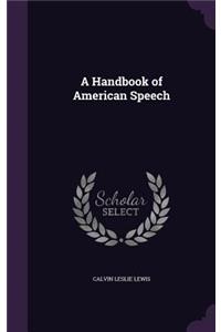 A Handbook of American Speech
