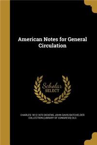 American Notes for General Circulation