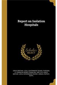 Report on Isolation Hospitals