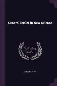 General Butler in New Orleans