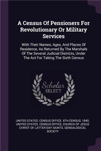 Census Of Pensioners For Revolutionary Or Military Services