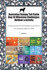 Australian Stumpy Tail Cattle Dog 20 Milestone Challenges
