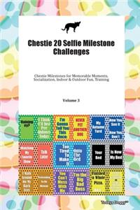 Chestie 20 Selfie Milestone Challenges Chestie Milestones for Memorable Moments, Socialization, Indoor & Outdoor Fun, Training Volume 3