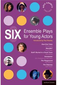 Six Ensemble Plays for Young Actors