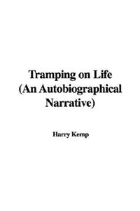 Tramping on Life (an Autobiographical Narrative)