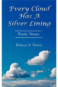 Every Cloud Has A Silver Lining