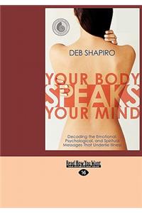 Your Body Speaks Your Mind