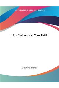 How To Increase Your Faith