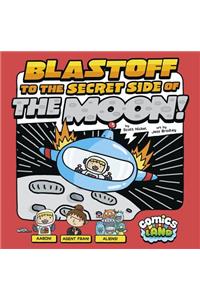 Blastoff to the Secret Side of the Moon!
