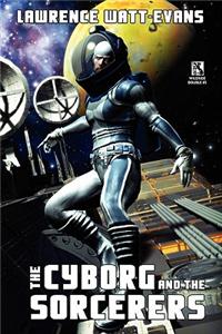 Cyborg and the Sorcerers/The Wizard and the War Machine (Wildside Double #5)