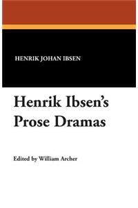 Henrik Ibsen's Prose Dramas