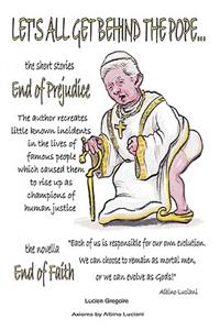 Let's All Get Behind the Pope...: End of Faith = End of Prejudice