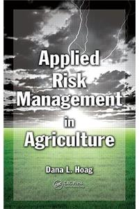 Applied Risk Management in Agriculture