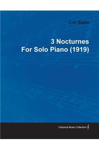 3 Nocturnes by Erik Satie for Solo Piano (1919)