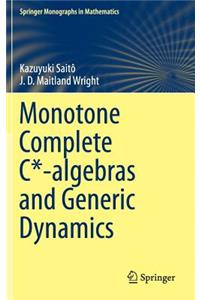 Monotone Complete C*-Algebras and Generic Dynamics