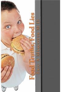 Food Truths, Food Lies