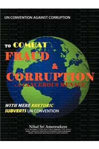 Un Convention Against Corruption to Combat Fraud & Corruption