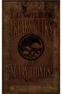 Freaks, Geeks, and Scary Things Vol. 1