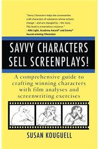 Savvy Characters Sell Screenplays!