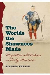 The Worlds the Shawnees Made