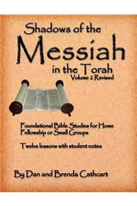 Shadows of the Messiah in the Torah Volume 2