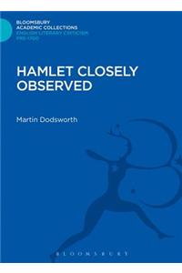 Hamlet Closely Observed