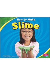 HOW TO MAKE SLIME