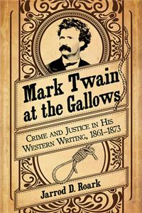 Mark Twain at the Gallows