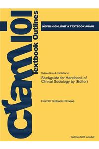 Studyguide for Handbook of Clinical Sociology by (Editor)