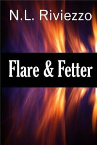 Flare & Fetter