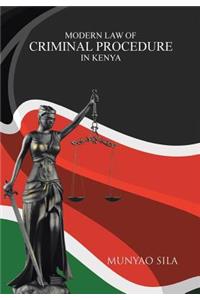 Modern Law of Criminal Procedure in Kenya