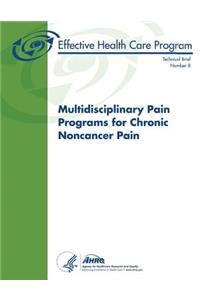 Multidisciplinary Pain Programs for Chronic Noncancer Pain