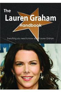 The Lauren Graham Handbook - Everything You Need to Know about Lauren Graham