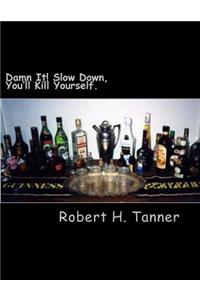 Damn It! Slow Down