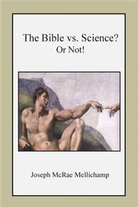 Bible vs. Science? Or Not!