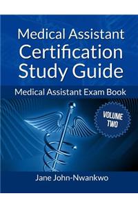 Medical Assistant Certification Study Guide Volume 2