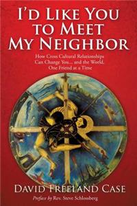 I'd Like You to Meet My Neighbor