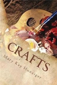 Craft: Crafts to Sell Stories - Successful Craft Business Ideas, Craft Lessons & Craft Tutorials (Unique Craft Lessons & Craf