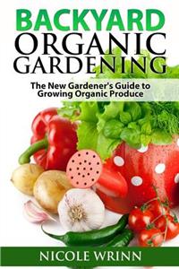 Backyard Organic Gardening